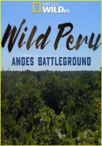   :     / Wild Peru: Andes Battleground