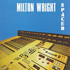 Milton Wright - Spaced