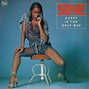 Sine - Happy Is The Only Way