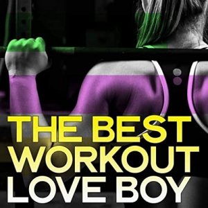 VA - The Best Workout Love Boy