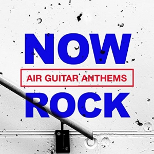 VA - NOW Rock Air Guitar Anthems