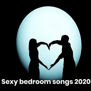 VA - Sexy Bedroom Songs 2020