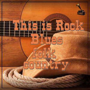VA - This is Rock Blues folk country