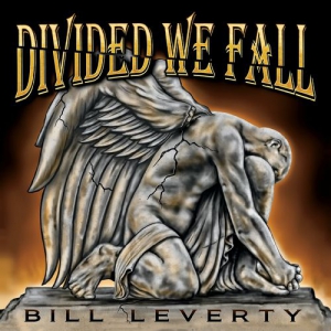 Bill Leverty - Divided We Fall