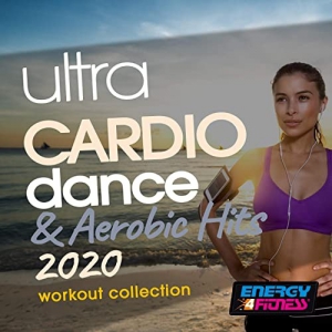 VA - Ultra Cardio Dance & Aerobic Hits 2020 Workout Collection