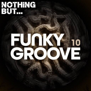 VA - Nothing But... Funky Groove, Vol. 10