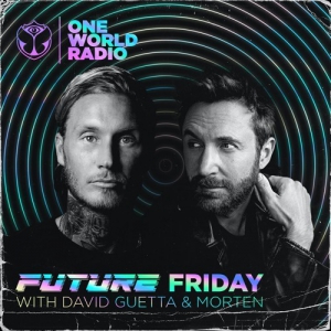David Guetta & MORTEN - Tomorrowland One World Radio Future Friday 2020-08-07