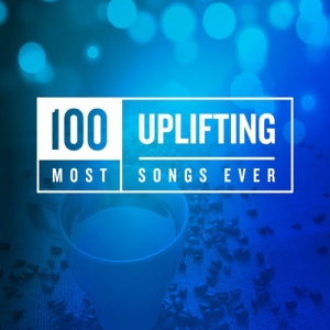 VA - 100 Most Uplifting Songs Ever
