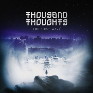 Thousand Thoughts - The First Wave