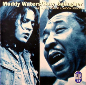  Muddy Waters & Rory Gallagher - The London Muddy Waters Sessions