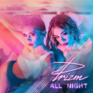 Prizm - All Night 