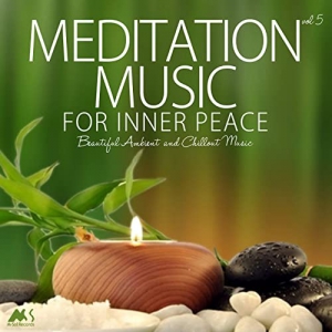 VA - Meditation Music for Inner Peace Vol.5 (Beautiful Ambient and Chillout Music)
