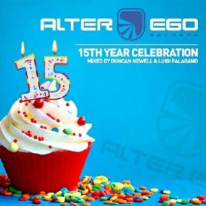 VA - Alter Ego 15 Year Birthday (Mixed by Duncan Newell & Luigi Palagano)