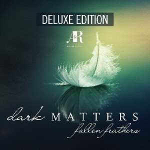 VA - Dark Matters - Fallen Feathers (Deluxe Edition)