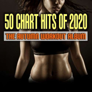 VA - 50 Chart Hits Of 2020: The Autumn Workout Album