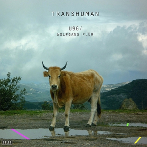 U96 / Wolfgang Fl&#252;r - Transhuman