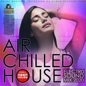 VA - Air Chilled Electro House