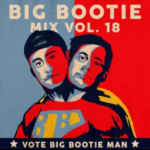 Two Friends - Big Bootie Mix Volume 018 (2020-10-26)