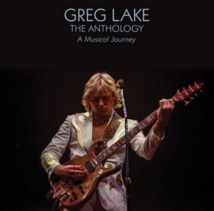 Greg Lake - The Anthology: A Musical Journey
