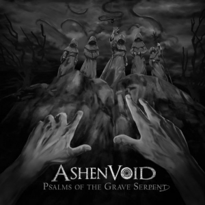 Ashenvoid - Psalms of the Grave Serpent