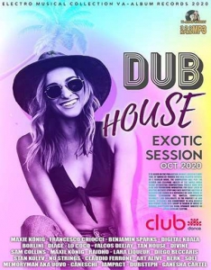 VA - Dub House Exotic Session