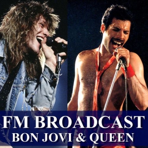 Bon Jovi & Queen - FM Broadcast