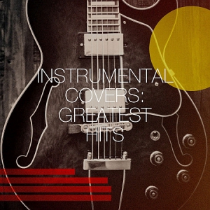 VA - Instrumental Covers: Greatest Hits