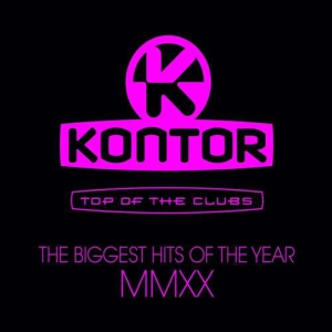 VA - Kontor Top Of The Clubs: The Biggest Hits Of The Year MMXX