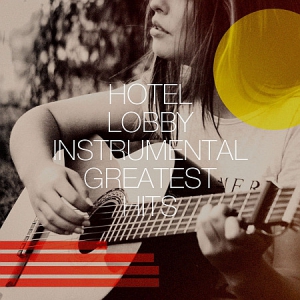 VA - Hotel Lobby Instrumental Greatest Hits