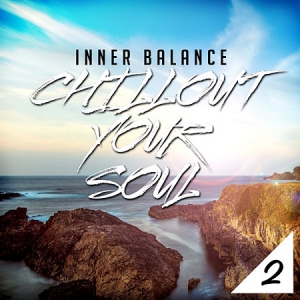 VA - Inner Balance: Chillout Your Soul, Vol. 2