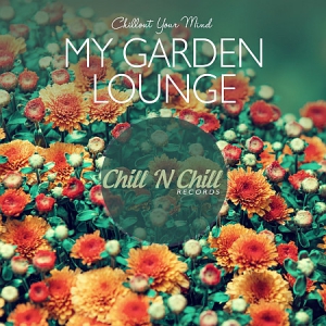 VA - My Garden Lounge: Chillout Your Mind