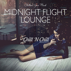 VA - Midnight Flight Lounge: Chillout Your Mind