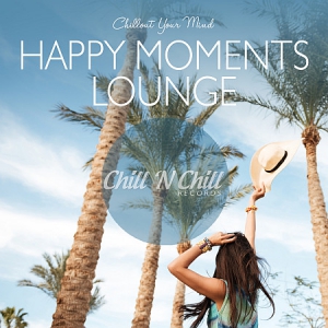 VA - Happy Moments Lounge: Chillout Your Mind