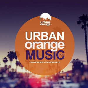 VA - Urban Orange Music 2: Downtempo Experience