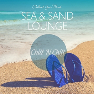 VA - Sea & Sand Lounge: Chillout Your Mind