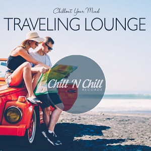 VA - Traveling Lounge: Chillout Your Mind