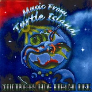  Music From Turtle Island - Contemporary Native American Music