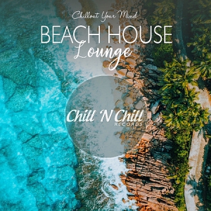  VA - Beach House Lounge: Chillout Your Mind
