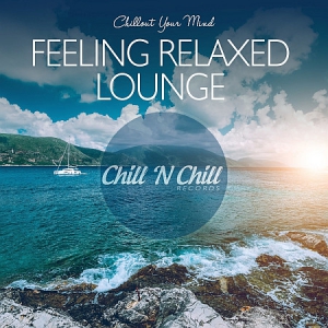 VA - Feeling Relaxed Lounge: Chillout Your Mind