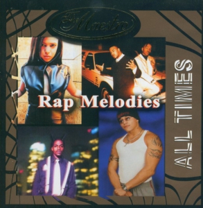 All Times. Rap Melodies