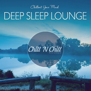 VA - Deep Sleep Lounge: Chillout Your Mind