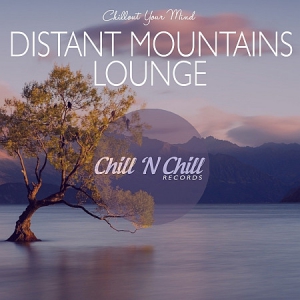  VA - Distant Mountains Lounge: Chillout Your Mind