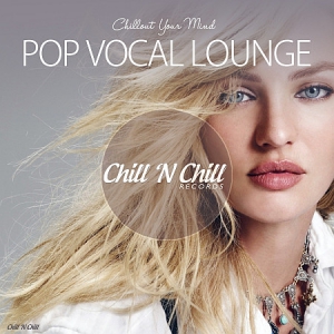VA - Pop Vocal Lounge: Chillout Your Mind