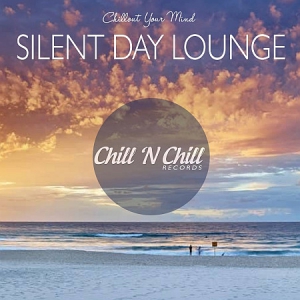  VA - Silent Day Lounge: Chillout Your Mind