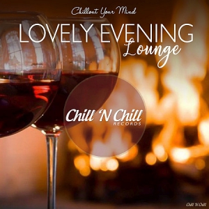 VA - Lovely Evening Lounge: Chillout Your Mind