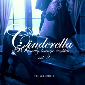 VA - Cinderella, vol. 2 (50 Lovely Lounge Cookies)