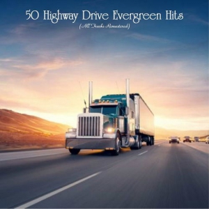 VA - 50 Highway Drive Evergreen Hits 
