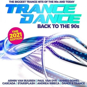 VA - Trance Dance - Back To The 90s The 2021 Edition