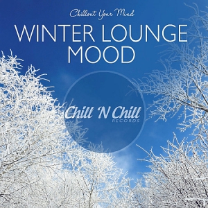 VA - Winter Lounge Mood: Chillout Your Mind