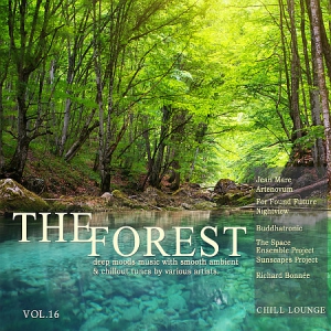 VA - The Forest Chill Lounge, Vol. 16 (Deep Moods Music with Smooth Ambient & Chillout Tunes)